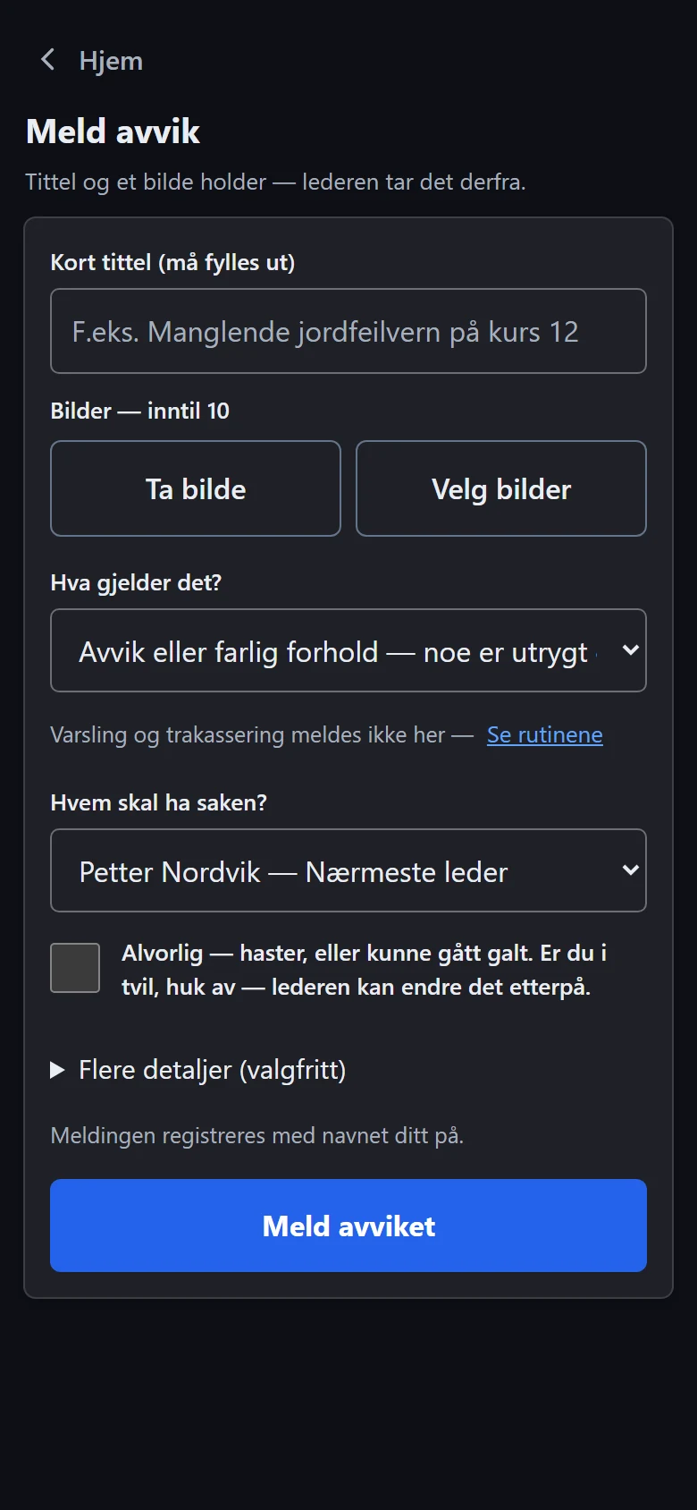 Meld avvik i appen: en kort tittel, bilde, mottaker, avkryssing for alvorlig og knappen Meld avviket